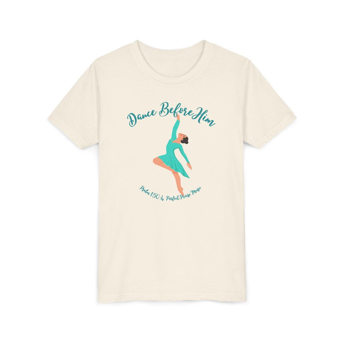 Dance Before Him Psalm 150: 4 Youth Short Sleeve Tee