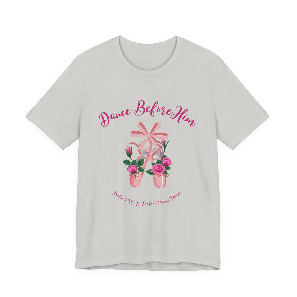 Dance Before Him Ballet Slippers Adult Unisex Jersey Short Sleeve Tee