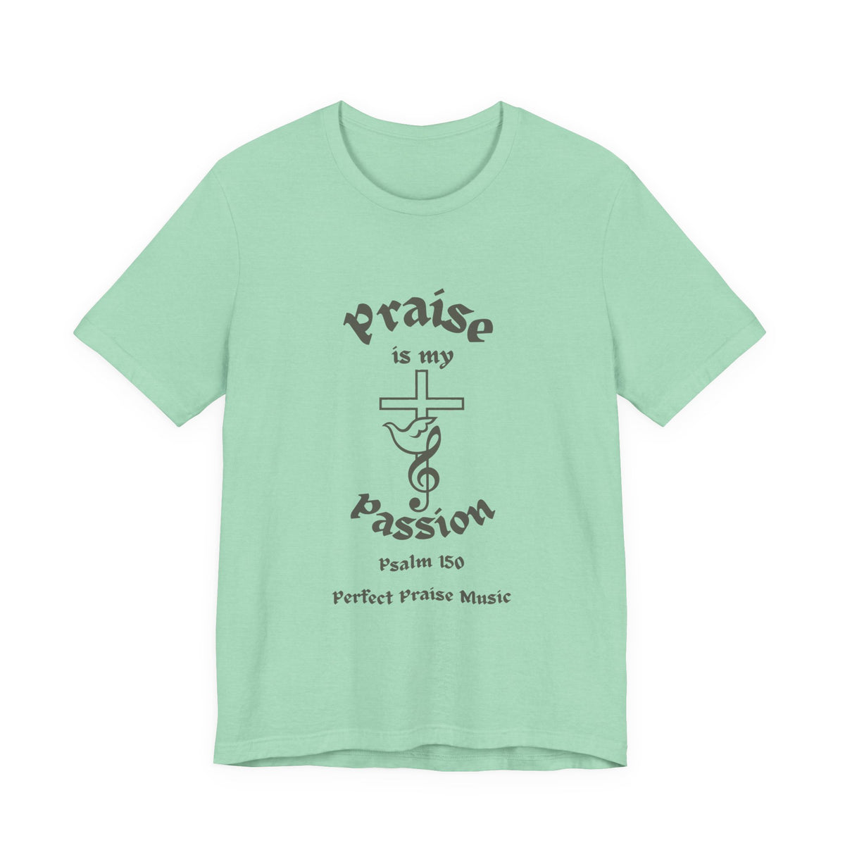 &quot;Praise Is My Passion&quot; Psalm 150 Adult Unisex Jersey Short Sleeve Tee