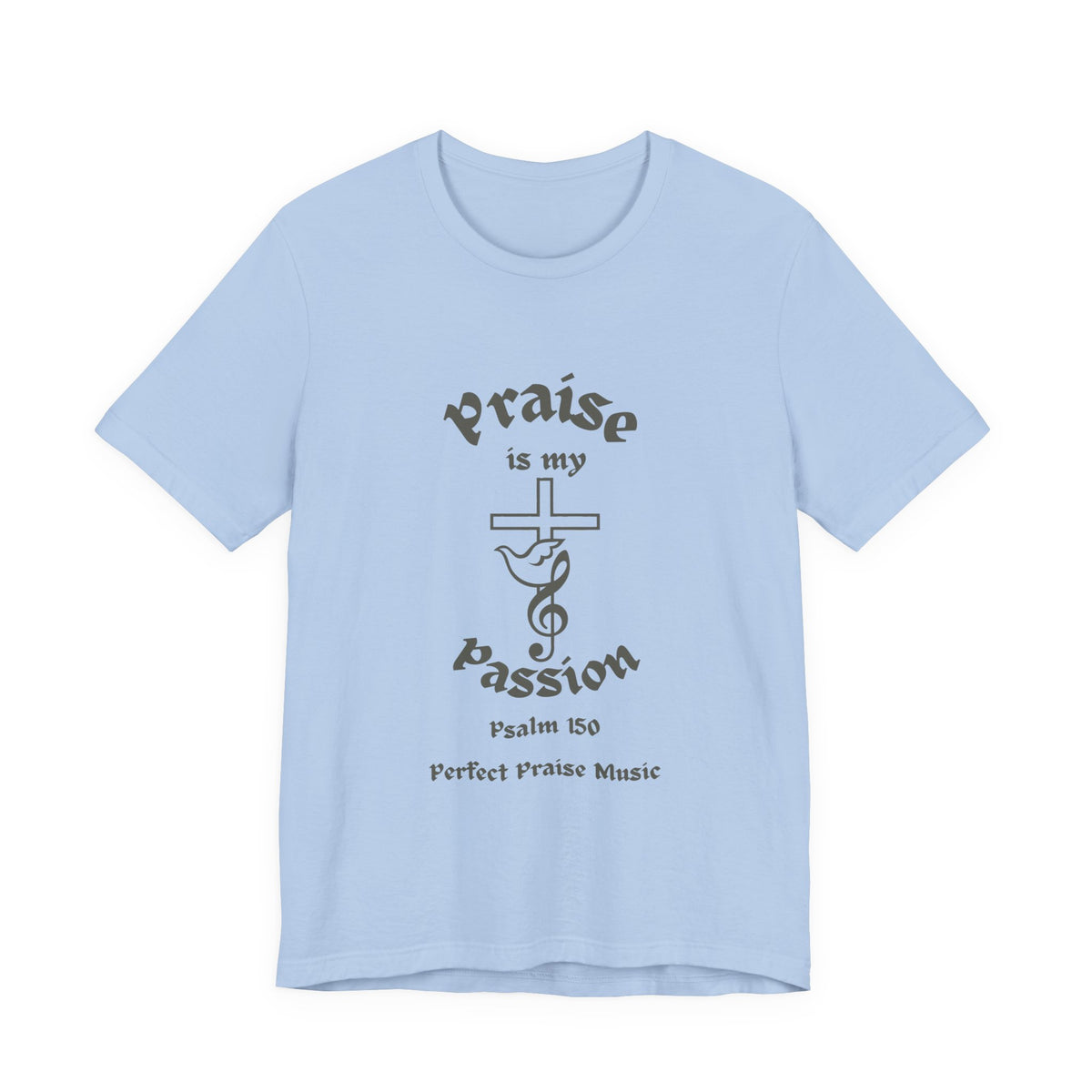 &quot;Praise Is My Passion&quot; Psalm 150 Adult Unisex Jersey Short Sleeve Tee