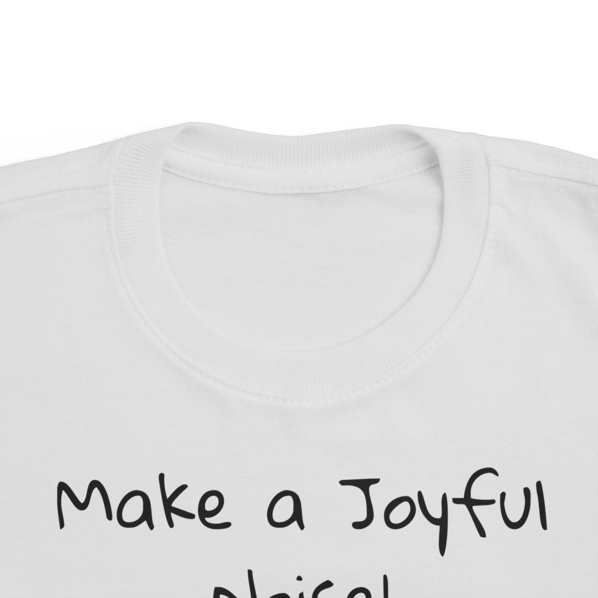 &quot;Make a Joyful Noise&quot; Toddler Size Worship Tee