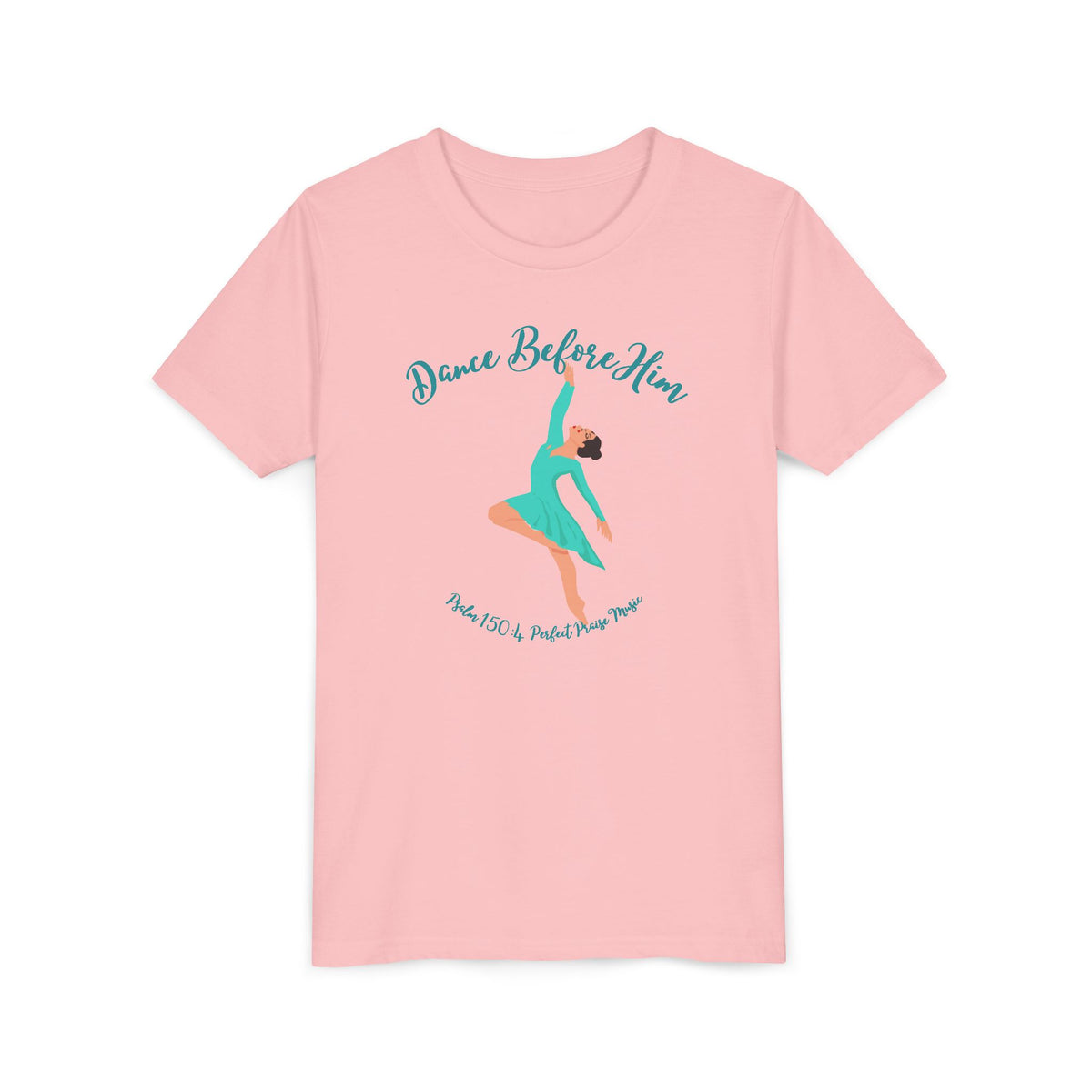 Dance Before Him Psalm 150: 4 Youth Short Sleeve Tee