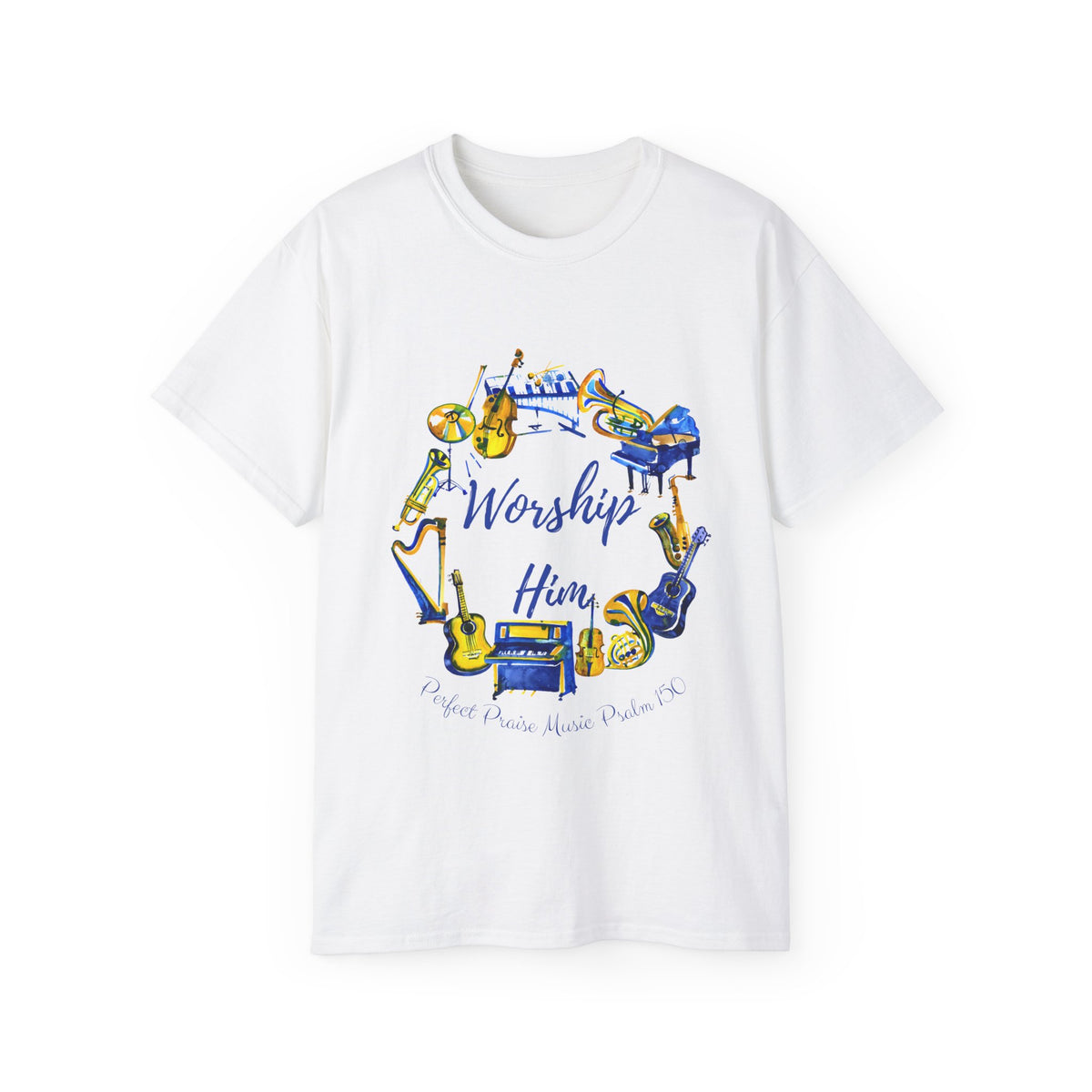 Worship Him Psalm 150 Adult Worship Unisex Ultra Cotton Tee