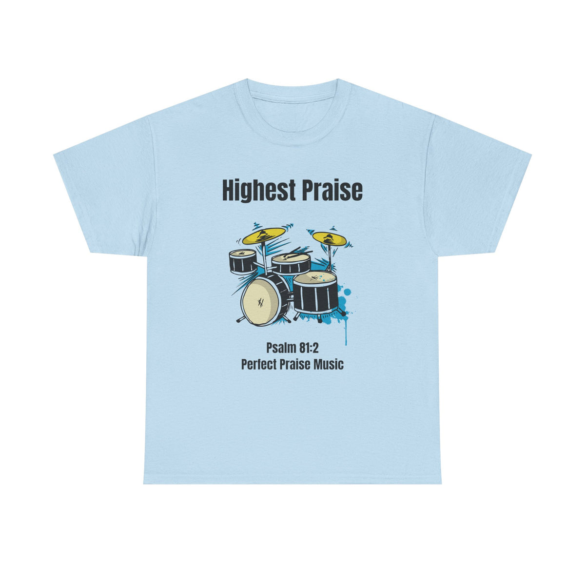 Highest Praise Drum Adult Unisex Heavy Cotton Tee