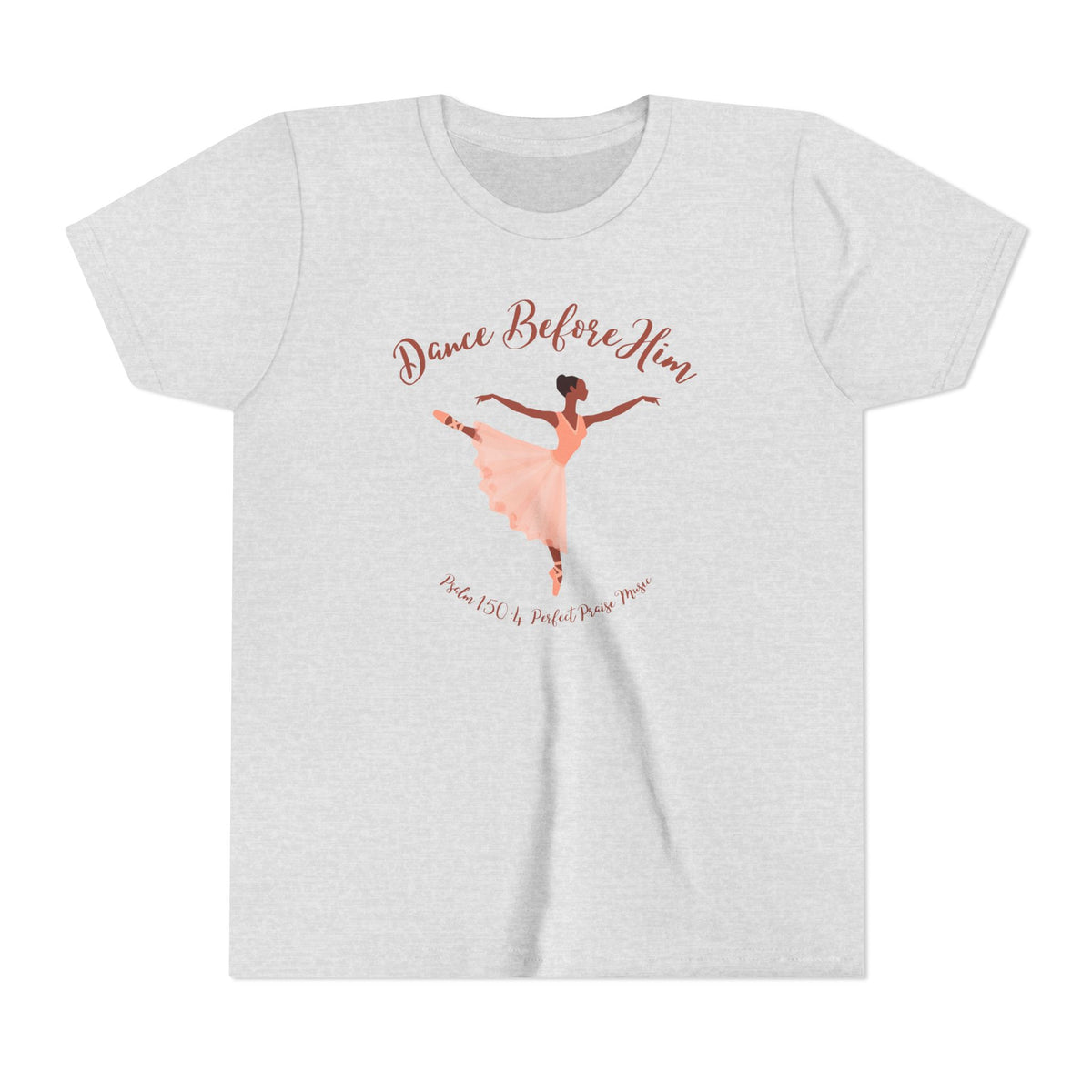 Dance Before Him Psalm 150:4 Worship Youth Short Sleeve Tee