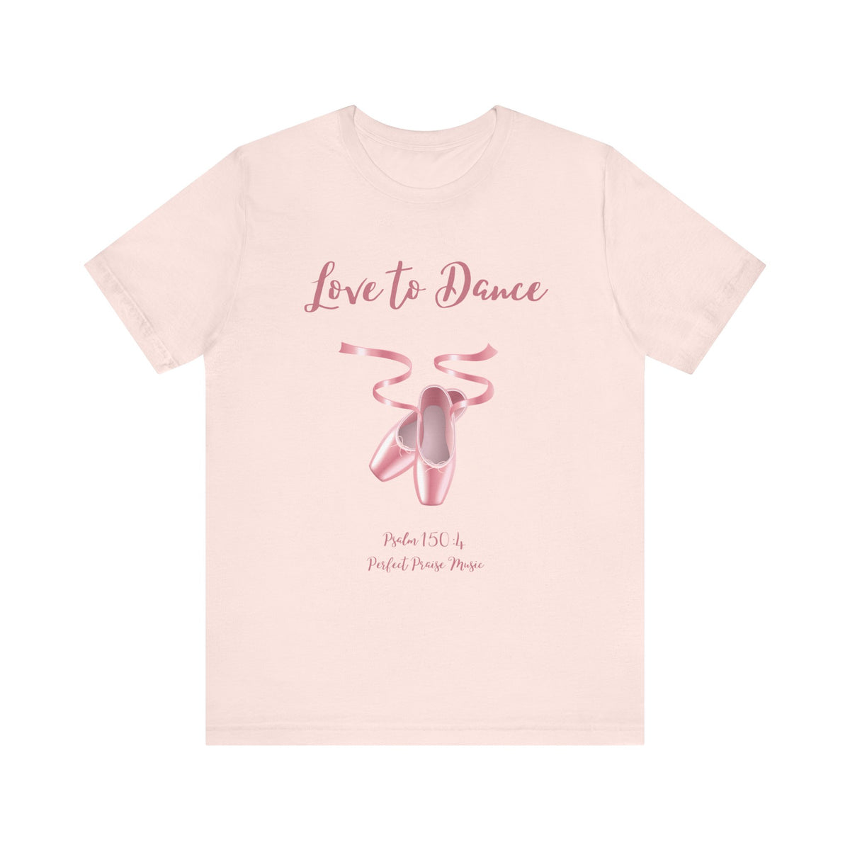 Love to Dance Adult Worship Unisex Jersey Short Sleeve Tee