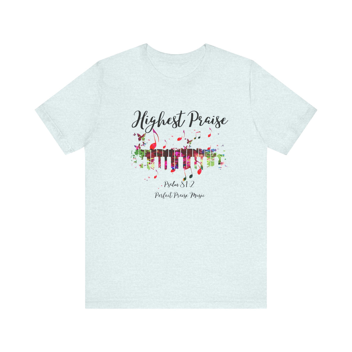 Highest Praise Psalm 81:2 Adult Unisex Jersey Short Sleeve Tee