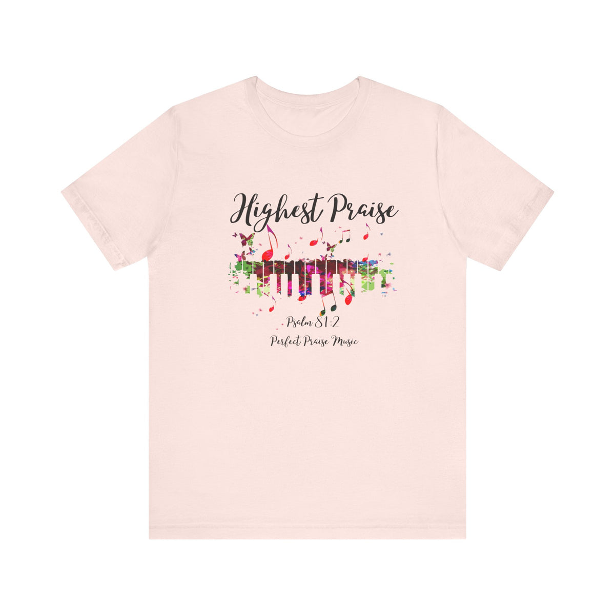 Highest Praise Psalm 81:2 Adult Unisex Jersey Short Sleeve Tee