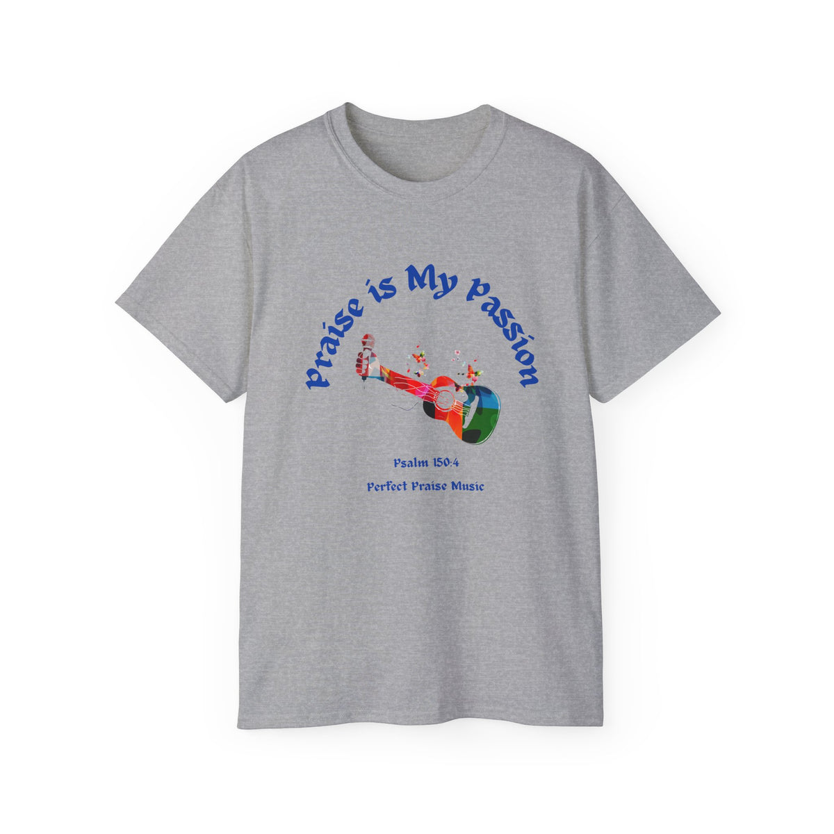 Praise Is My Passion  Guitar Adult Unisex Ultra Cotton Tee