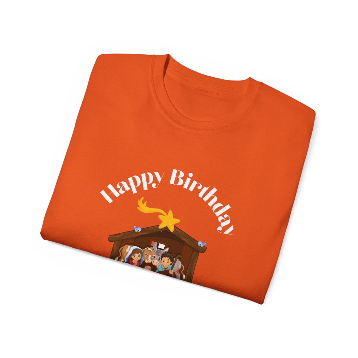 Happy Birthday Jesus Adult Unisex Ultra Cotton Tee