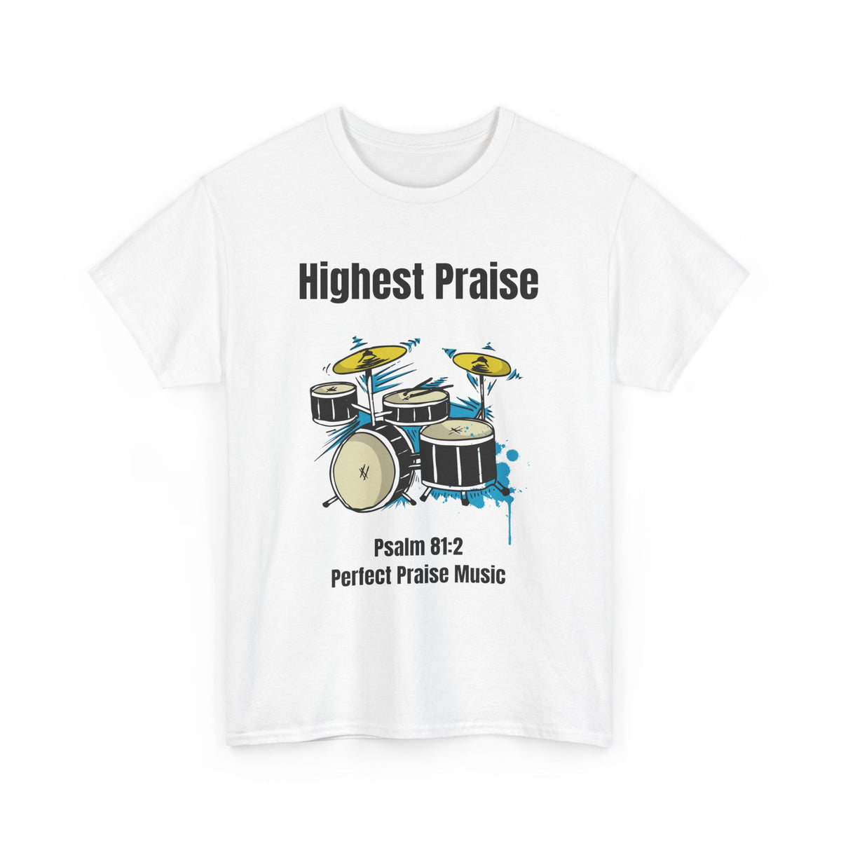 Highest Praise Drum Adult Unisex Heavy Cotton Tee