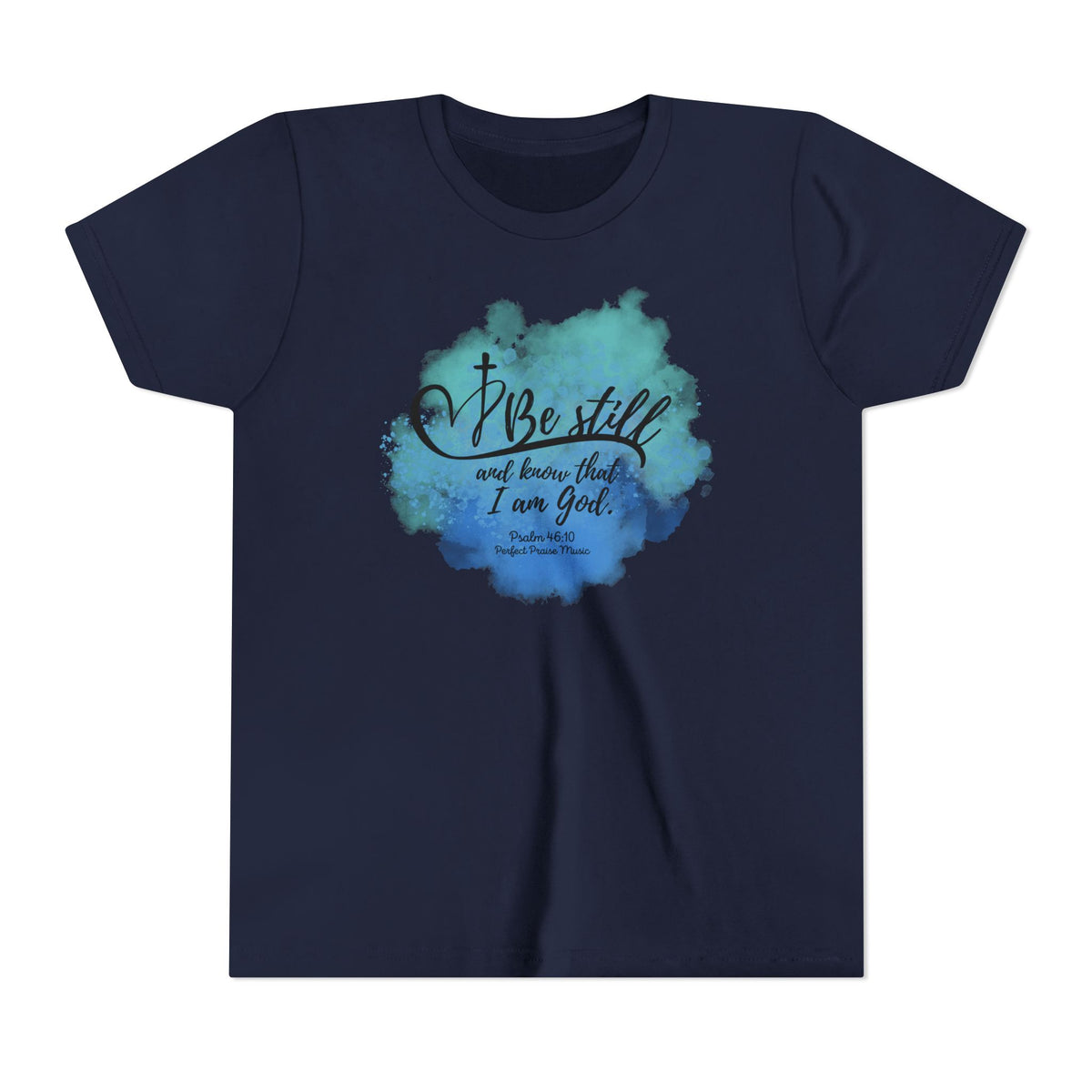 Be Still and know that I am God ~Youth Short Sleeve Tee