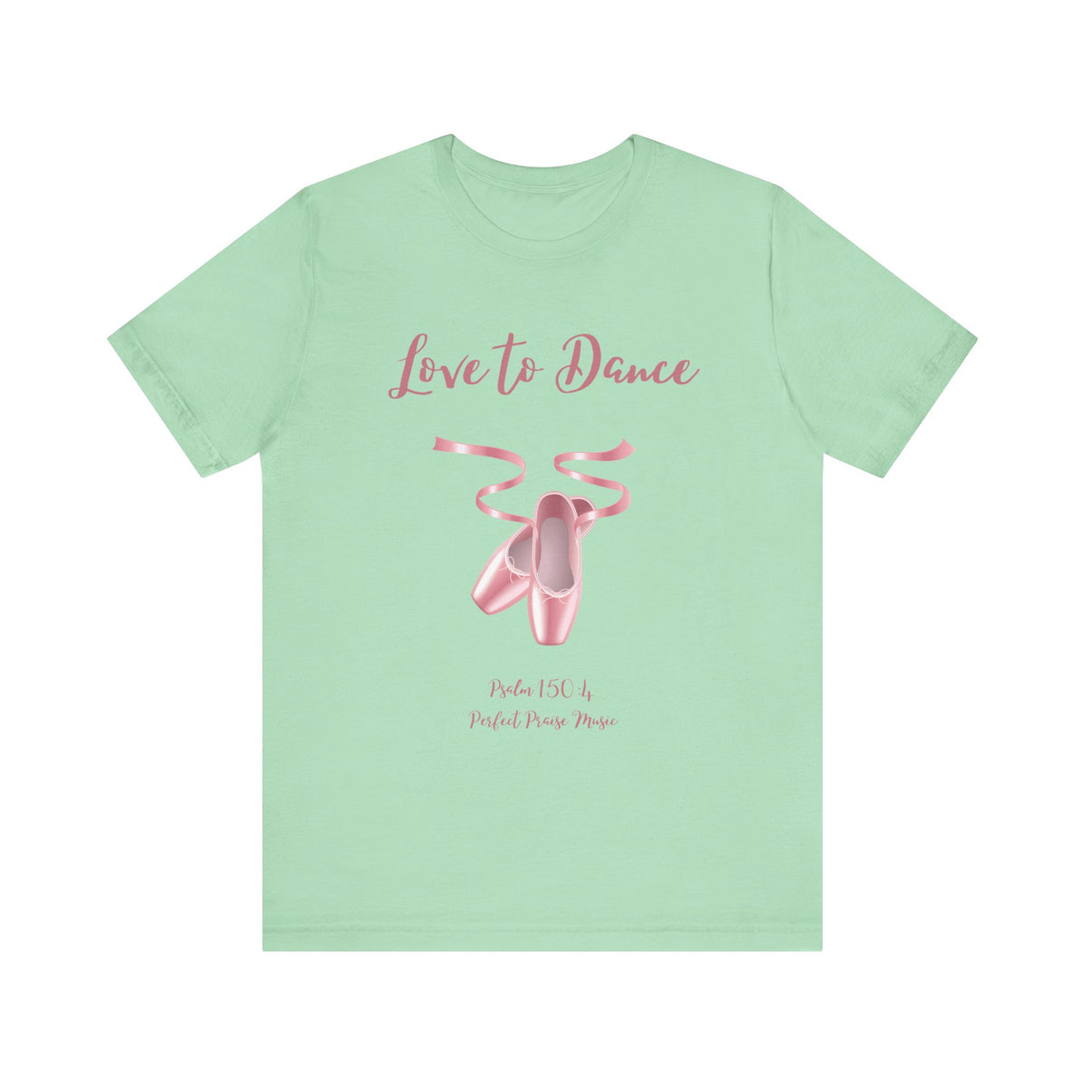 Love to Dance Adult Worship Unisex Jersey Short Sleeve Tee