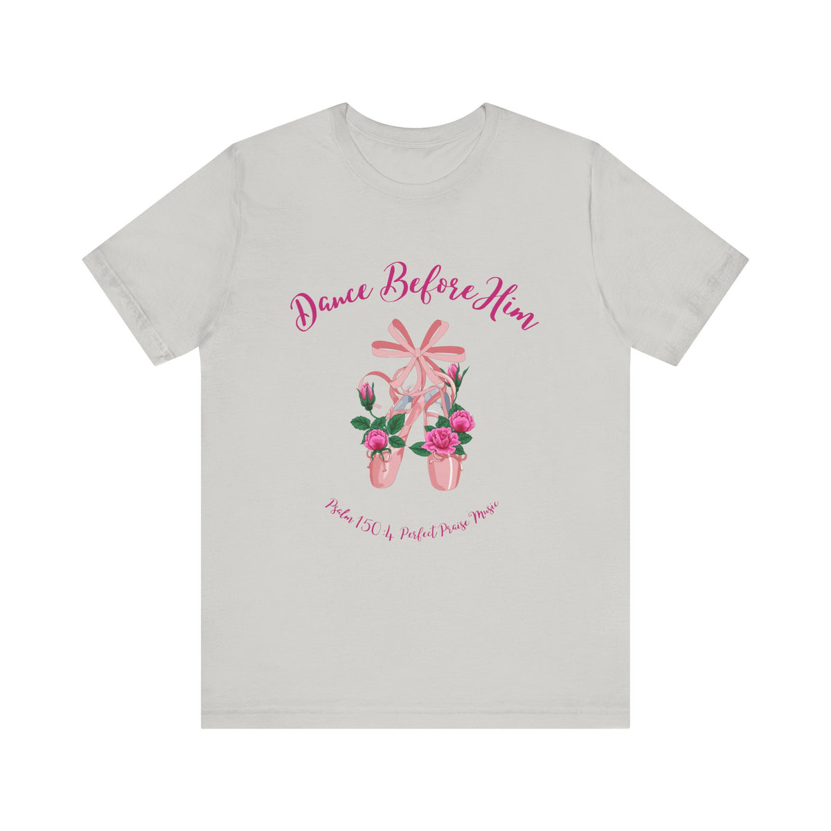 Dance Before Him Ballet Slippers Adult Unisex Jersey Short Sleeve Tee
