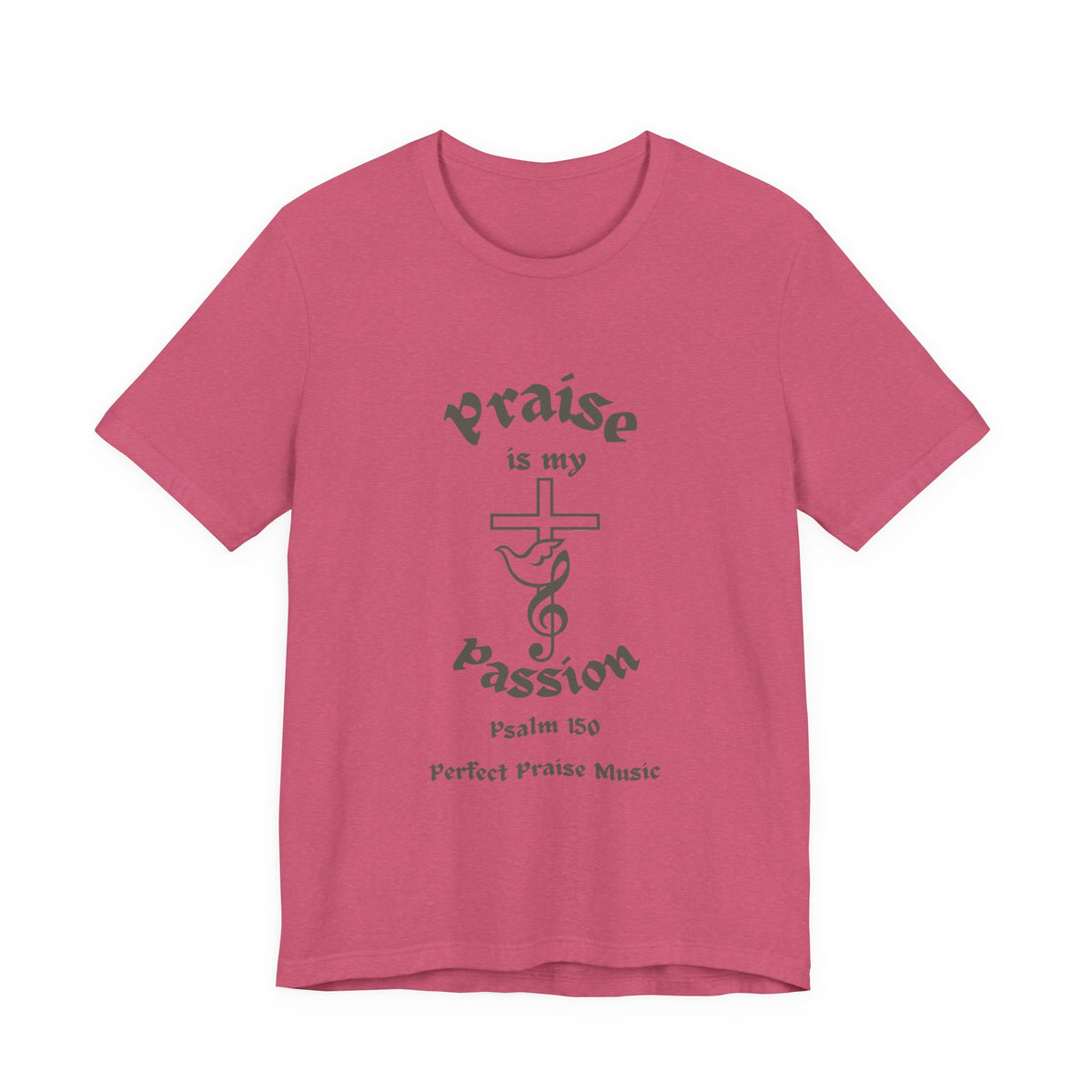 &quot;Praise Is My Passion&quot; Psalm 150 Adult Unisex Jersey Short Sleeve Tee