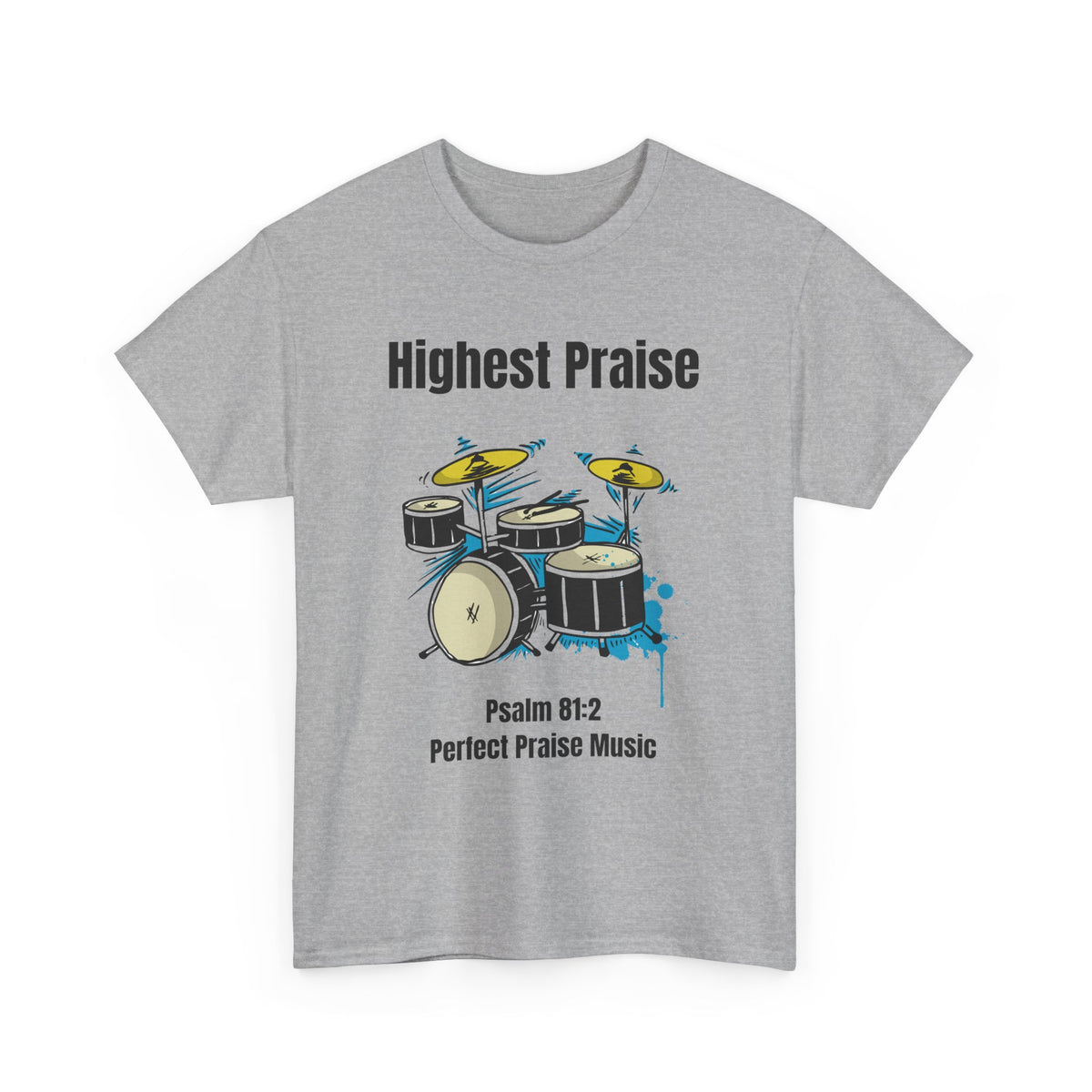 Highest Praise Drum Adult Unisex Heavy Cotton Tee