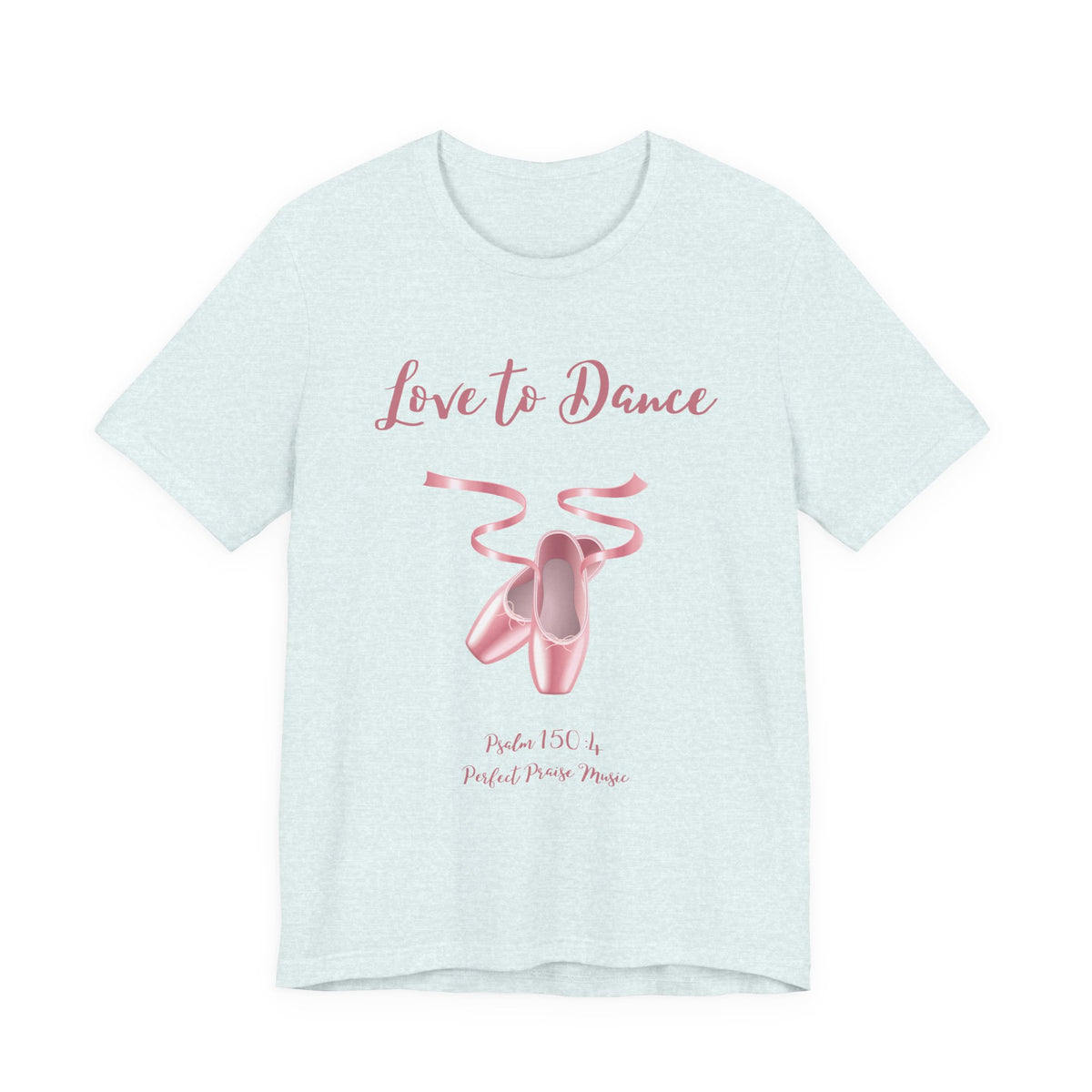 Love to Dance Adult Worship Unisex Jersey Short Sleeve Tee