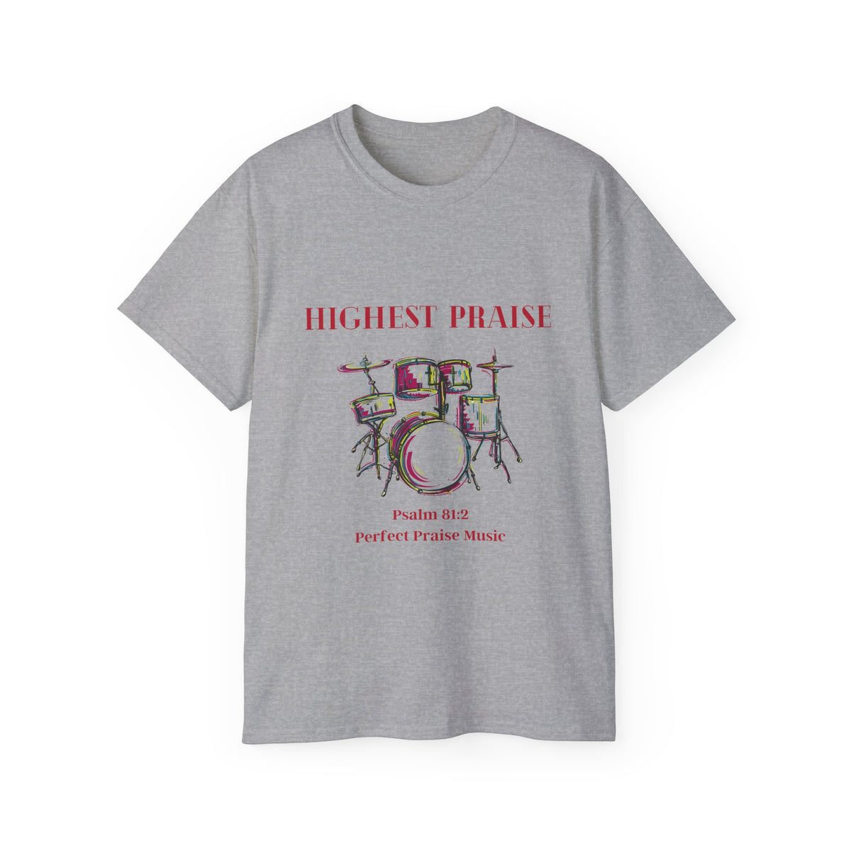 Highest Praise Drummer Adult Unisex Ultra Cotton Tee