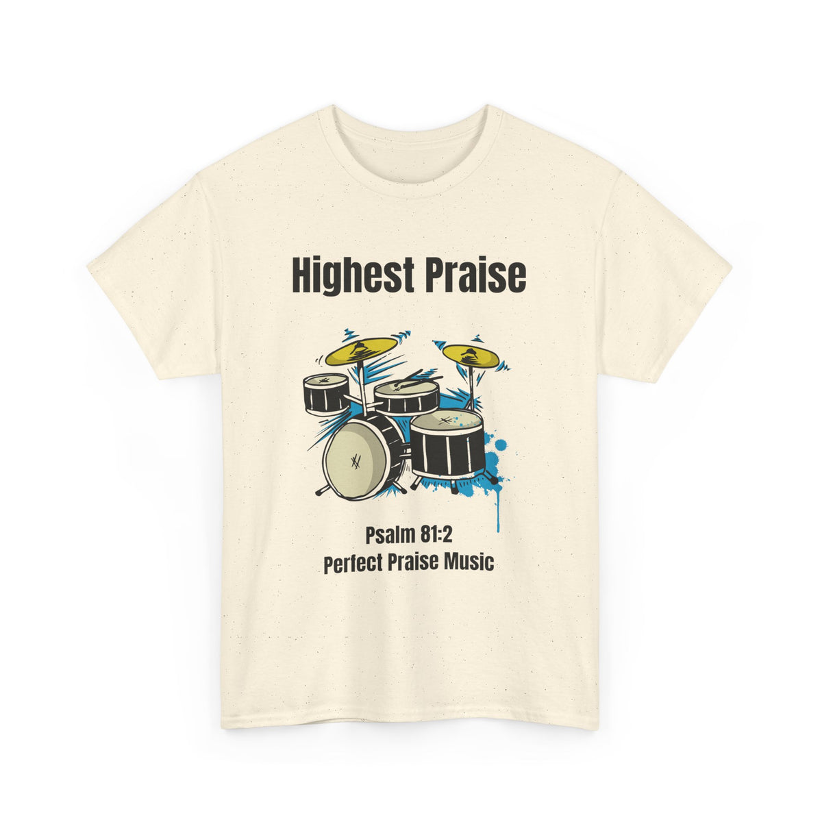 Highest Praise Drum Adult Unisex Heavy Cotton Tee