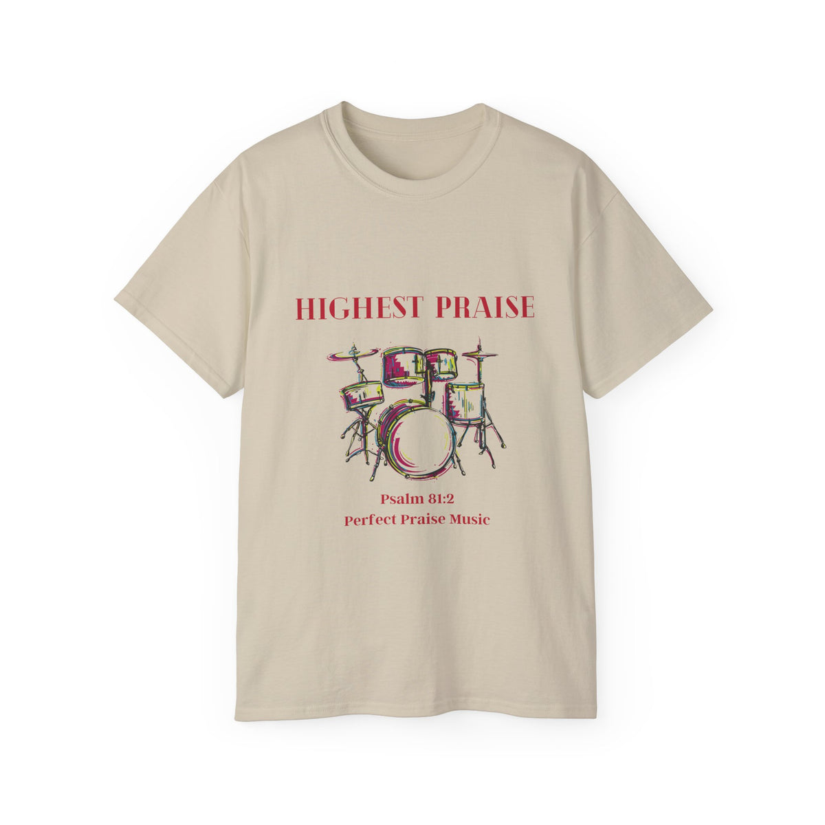 Highest Praise Drummer Adult Unisex Ultra Cotton Tee