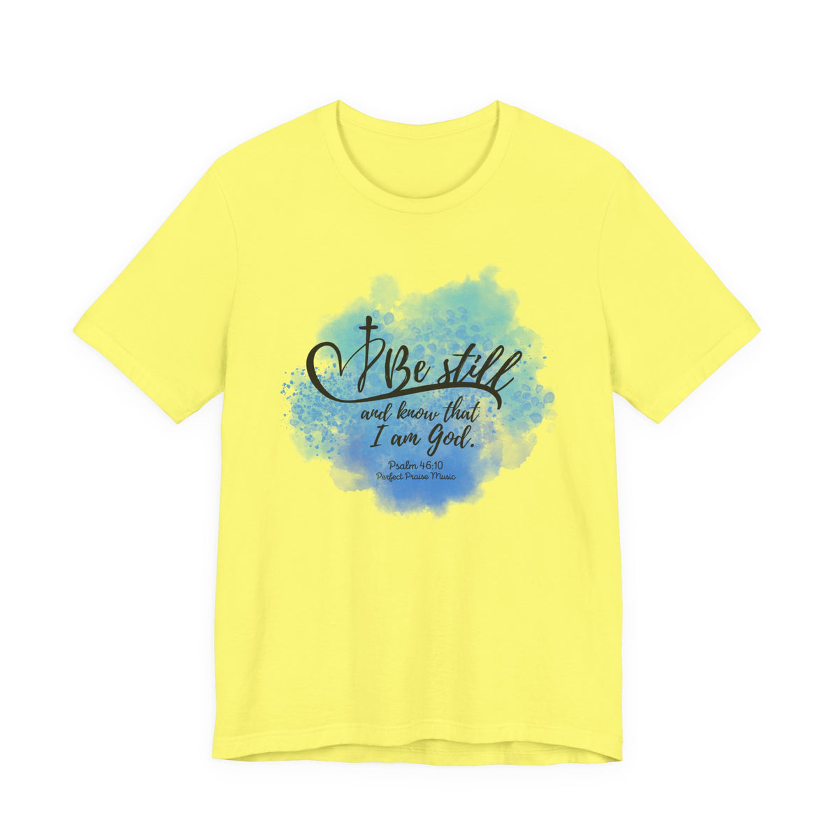 Be still and know that I am God Adult Short Sleeve Tee