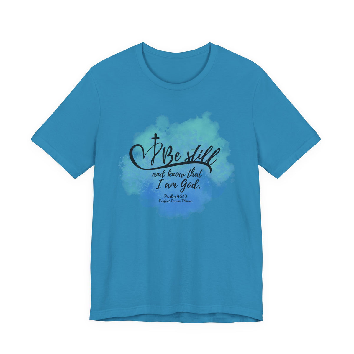 Be still and know that I am God Adult Short Sleeve Tee