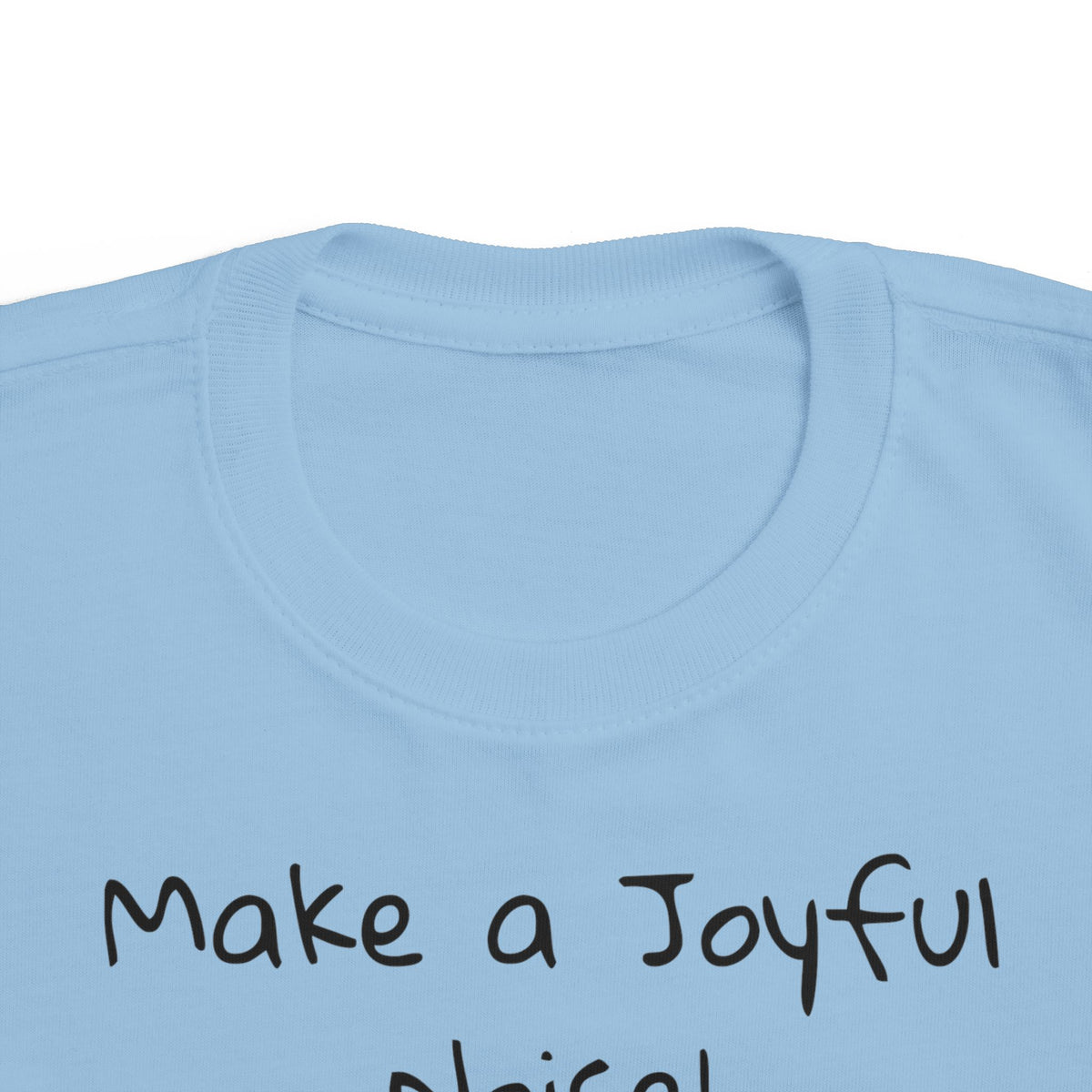 &quot;Make a Joyful Noise&quot; Toddler Size Worship Tee