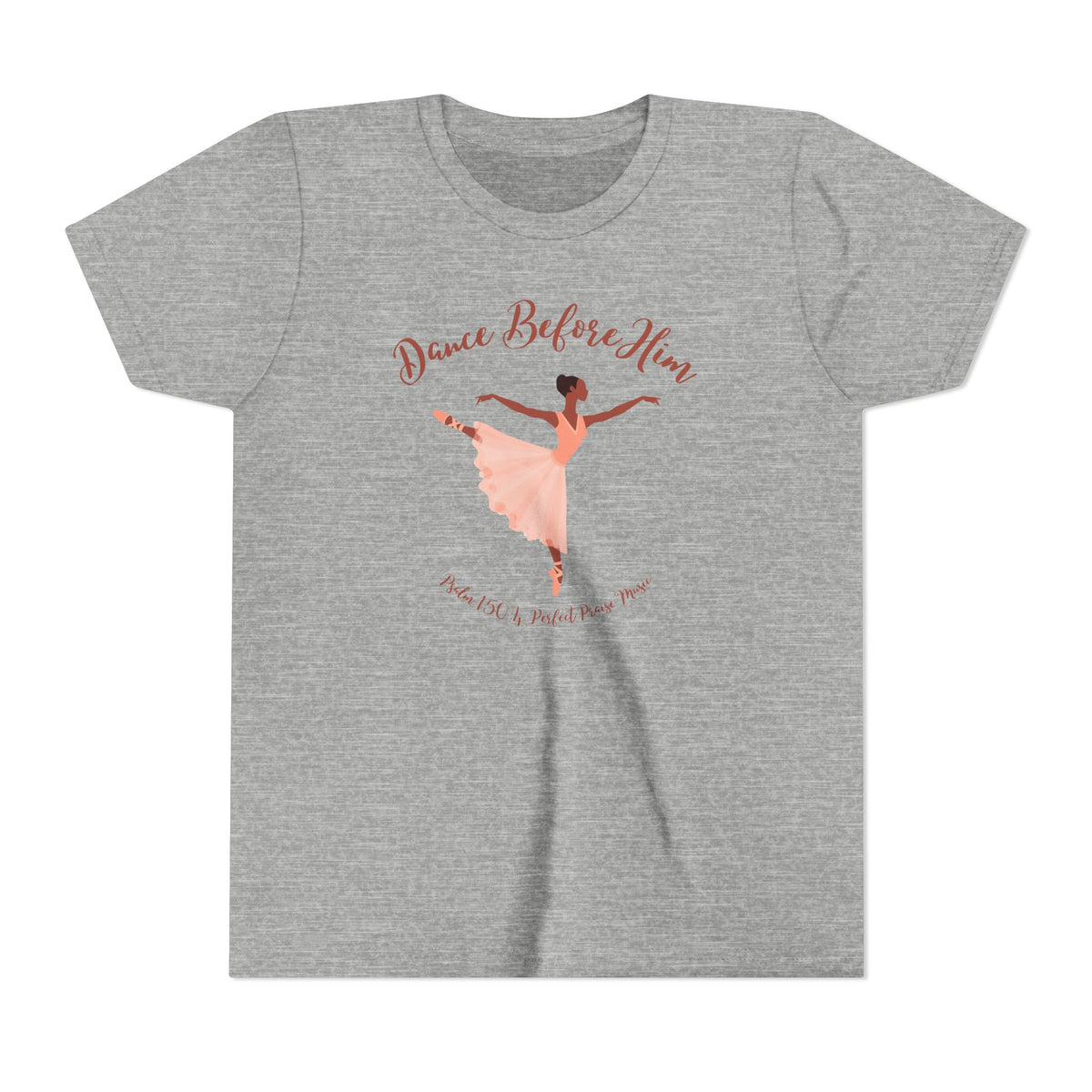 Dance Before Him Psalm 150:4 Worship Youth Short Sleeve Tee