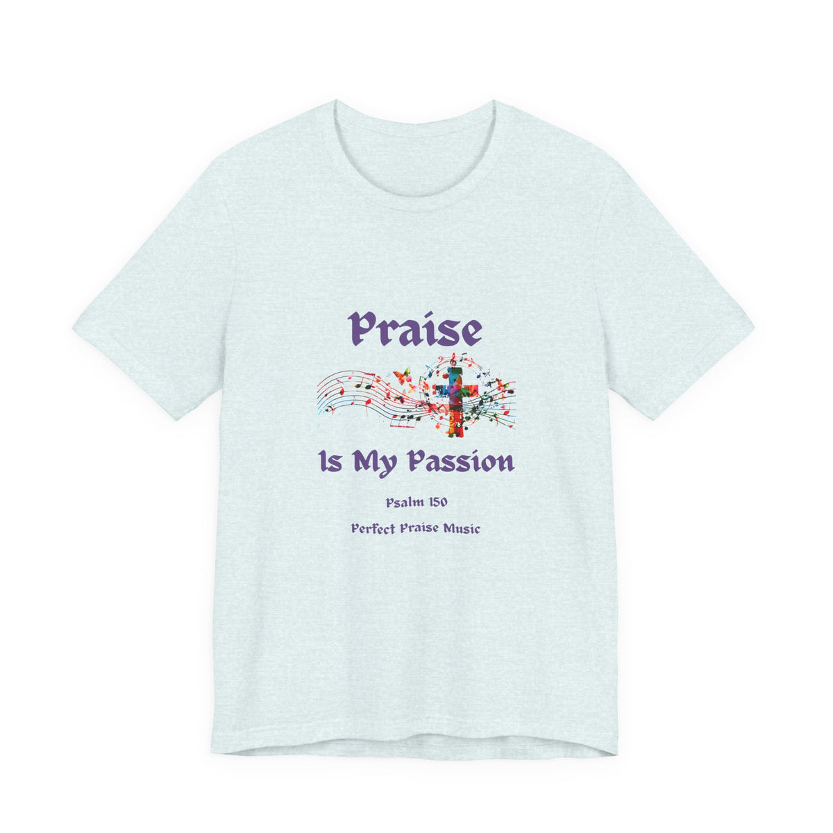 Praise is My Passion Adult Worship Tee Unisex Jersey Short Sleeve Tee