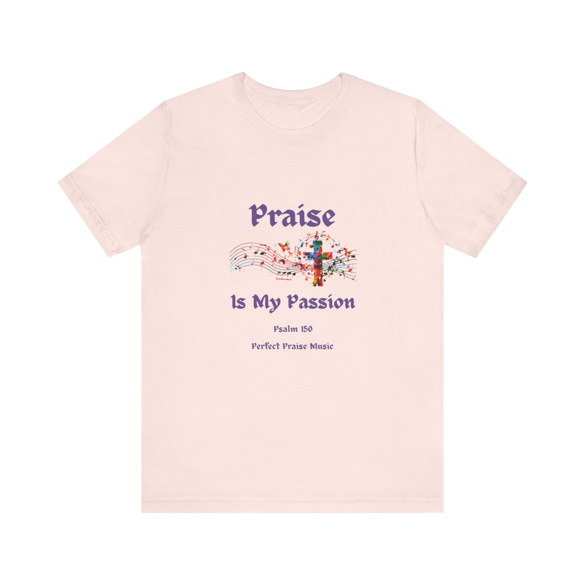 Praise is My Passion Adult Worship Tee Unisex Jersey Short Sleeve Tee