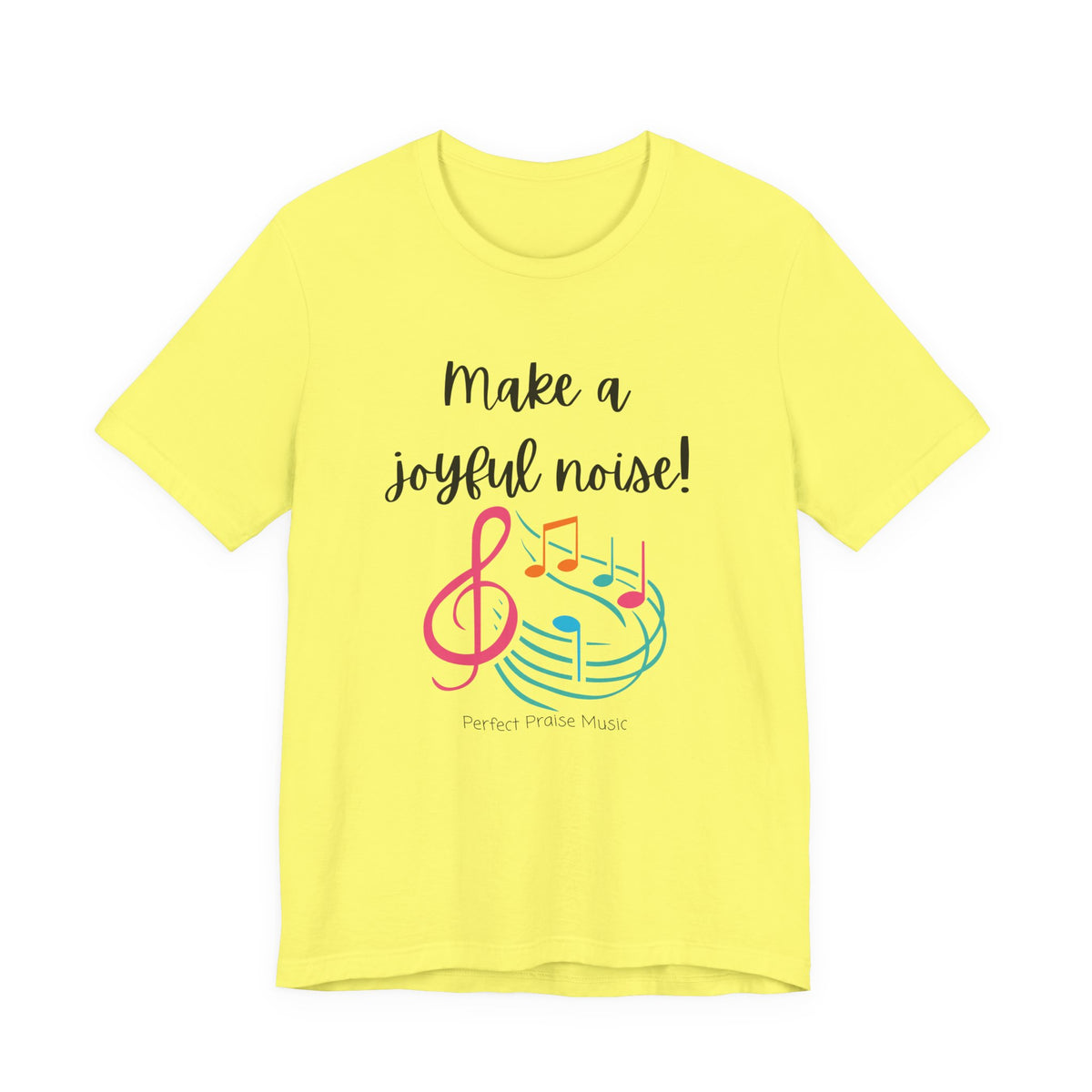 Make a Joyful Noise Unisex Adult Worship Tee